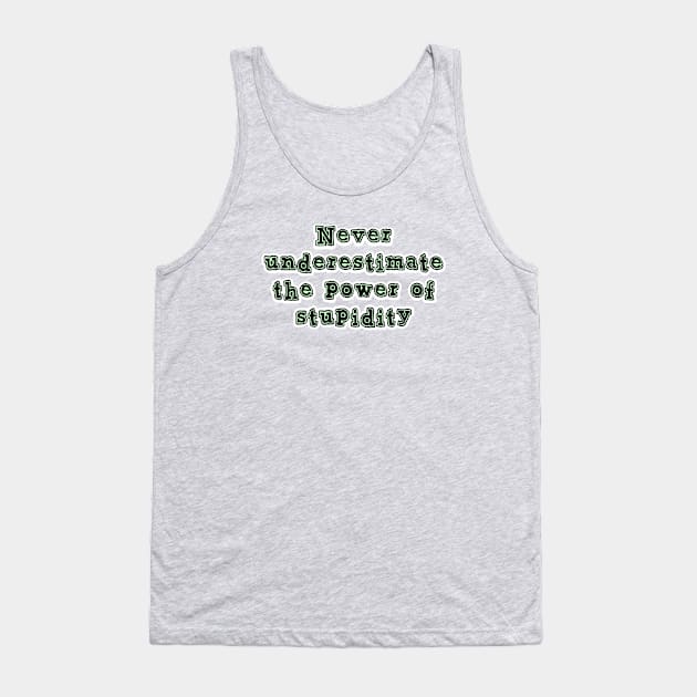 Never underestimate the power Tank Top by SnarkCentral